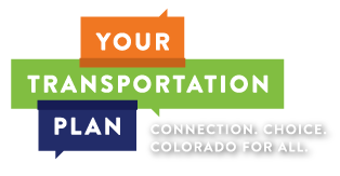 Your Transportation Plan - Connection. Choice. Colorado for all.