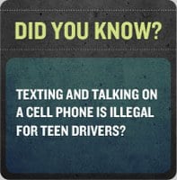 Text overlay reads, "Did you know? Texting and talking on a cell phone is illegal for teen drivers while driving?"